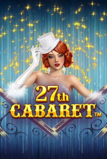 Демо версия игры 27th Cabaret | VAVADA BY 