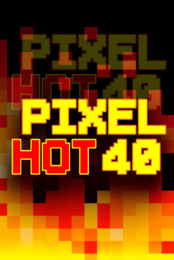 Демо версия игры Pixel Hot 40 | VAVADA BY 